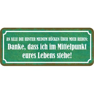 Schild Spruch "hinter Rücken reden - danke Mittelpunkt eures Lebens" 27 x 10 cm 