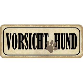 Schild Spruch "Vorsicht Hund" 27 x 10 cm