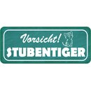 Schild Spruch "Vorsicht Stubentiger" 27 x 10 cm