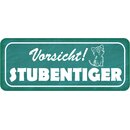 Schild Spruch "Vorsicht Stubentiger" 27 x 10 cm 