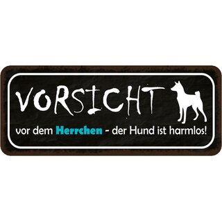 Schild Spruch "Vorsicht vor Herrchen, Hund harmlos" 27 x 10 cm 