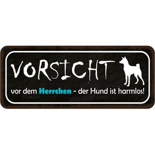 Schild Spruch "Vorsicht vor Herrchen, Hund harmlos" 27 x 10 cm