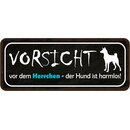 Schild Spruch Vorsicht vor Herrchen, Hund harmlos 27 x 10...