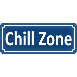 Schild Spruch Chill Zone 27 x 10 cm 