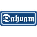 Schild Spruch "Dahoam" 27 x 10 cm