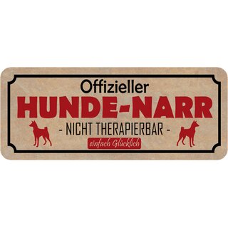 Schild Spruch "Hund-Narr - nicht therapierbar, glücklich" 27 x 10 cm