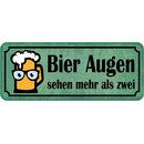 Schild Spruch "Bier Augen sehen mehr als zwei"...