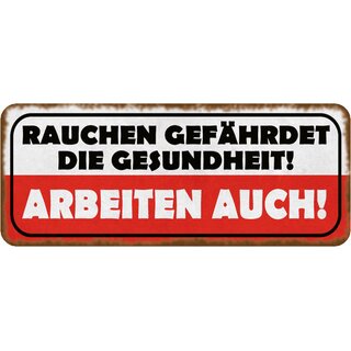 Schild Spruch "Rauchen gefährdet Gesundheit - Arbeiten auch" 27 x 10 cm