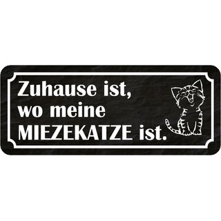 Schild Spruch "Zuhause - wo meine Miezekatze ist" 27 x 10 cm 