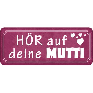 Schild Spruch "Hör auf deine Mutti" violett 27 x 10 cm
