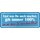 Schild Spruch "egal was, gib 100% - sei denn du spendest Blut" 27 x 10 cm