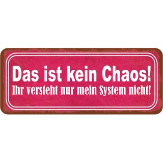 Schild Spruch "kein Chaos - versteht mein System nicht" 27 x 10 cm 