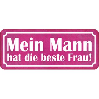Schild Spruch "Mein Mann hat die beste Frau" 27 x 10 cm