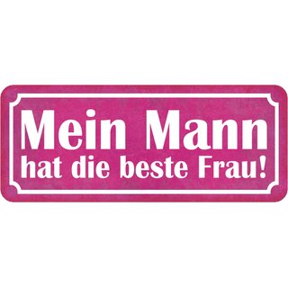 Schild Spruch "Mein Mann hat die beste Frau" 27 x 10 cm 