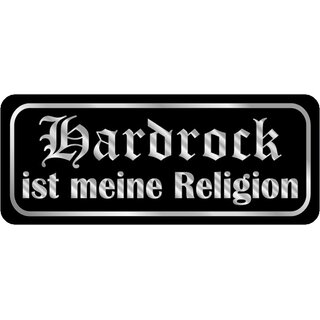 Schild Spruch "Hardrock ist meine Religion" 27 x 10 cm 