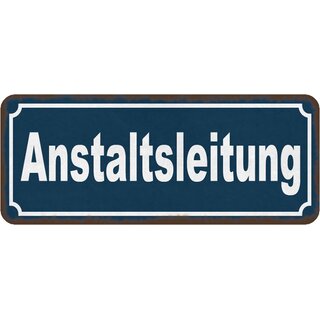 Schild Spruch "Anstaltsleitung" 27 x 10 cm 