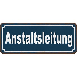 Schild Spruch "Anstaltsleitung" 27 x 10 cm