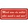 Schild Spruch "Mach was du willst, aber machs mit mir" 27 x 10 cm