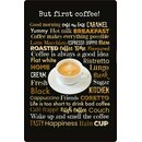 Schild Spruch "But first coffee" 20 x 30 cm