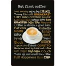 Schild Spruch "But first coffee" 20 x 30 cm 