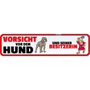 Schild Spruch "Vorsicht vor Hund Besitzerin" 46...