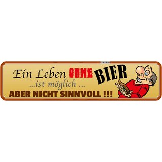 Schild Spruch "Leben ohne Bier nicht sinnvoll" 46 x 10 cm 