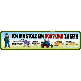 Schild Spruch "Ich bin stolz Dorfkind zu sein" 46 x 10 cm