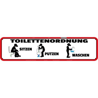 Schild Spruch "Toilettenordnung, sitzen putzen" 46 x 10 cm