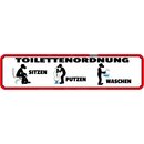 Schild Spruch "Toilettenordnung, sitzen putzen"...