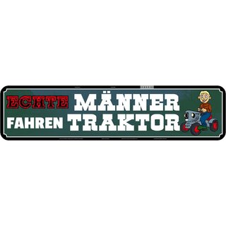Schild Spruch "Echte Männer fahren Traktor" 46 x 10 cm 