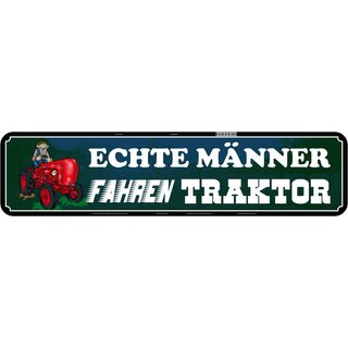 Schild Spruch "Echte Männer fahren Traktor" grün 46 x 10 cm