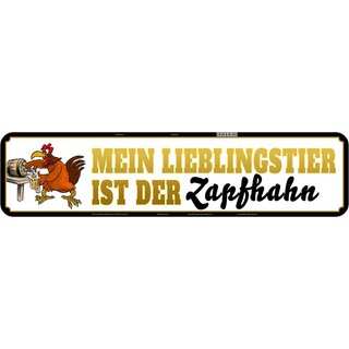 Schild Spruch "Mein Lieblingstier ist Zapfhahn" 46 x 10 cm 