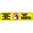 Schild Spruch "Vorsicht Alkohol, nix...