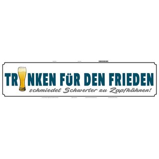 Schild Spruch "Trinken für Frieden, Schwerter" 46 x 10 cm