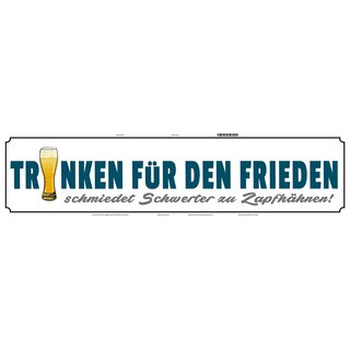 Schild Spruch "Trinken für Frieden, Schwerter" 46 x 10 cm 