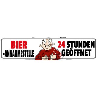 Schild Spruch "Bier Annahmestelle 24 Stunden" 46 x 10 cm