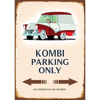 Schild Spruch "Kombi parking only Rostoptik" 20 x 30 cm 