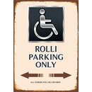 Schild Spruch "Rolli parking only Rostoptik" 20...