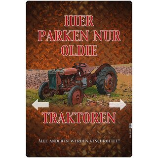 Schild Spruch "nur Oldie-Traktoren parken hier" 20 x 30 cm 