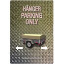 Schild Spruch "Hänger parking only" 20 x...