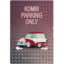 Schild Spruch "Kombi parking only Metalloptik"...