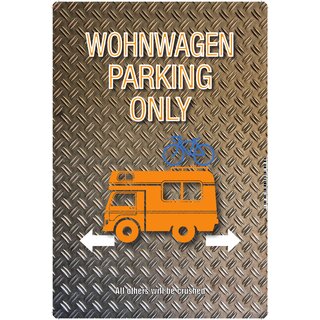 Schild Spruch "Wohnwagen parking only Metalloptik" 20 x 30 cm 