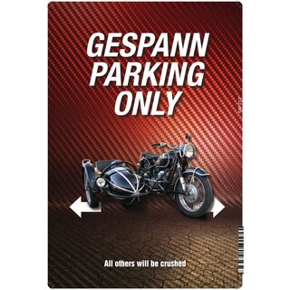 Schild Spruch "Gespann parking only" 20 x 30 cm 
