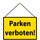 Schild Spruch "Parken verboten" 20 x 30 cm Blechschild mit Kordel