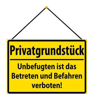Schild Spruch "Privatgrundstück, Unbefugten Betreten Befahren verboten" Gelb 20 x 30 cm Blechschild mit Kordel