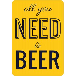 Schild Spruch "all you need is beer" 20 x 30 cm