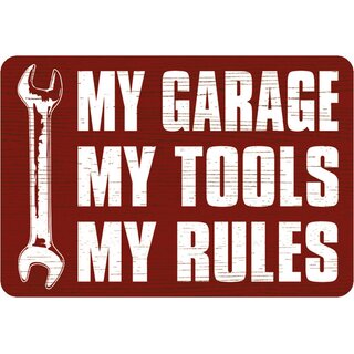 Schild Spruch "My garage, my tools, my rules" 20 x 30 cm 