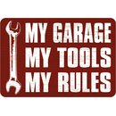 Schild Spruch My garage, my tools, my rules 20 x 30 cm 