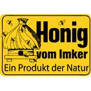 Schild Spruch "Honig vom Imker, ein Produkt der...