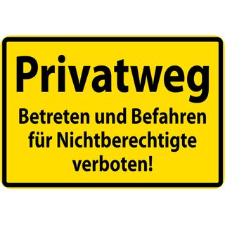 Schild Spruch "Privatweg, Betreten Befahren für Nichtberechtigte verboten" 20 x 30 cm 